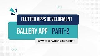 Lesson 15 : Gallery Apps With Getx State Manegement (Part - 02) | Integrate Google Admob in Flutter