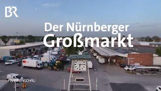 Nürnberger Großmarkt: Feilschen im Morgengrauen | Frankenschau | BR