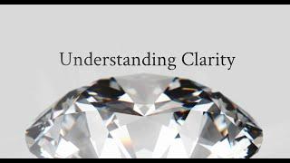 Clarity: Diamond Education