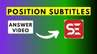 How to Position Subtitles in Subtitle Edit Slightly Higher than the Default PositionAnswer Video 