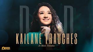 Kailane Frauches | DVD As Mais Tocadas [Gravado Ao Vivo]