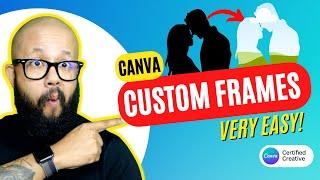 HOW TO CREATE CUSTOM FRAMES CANVA - Learn how to make custom frames for Canva - STEP by STEP