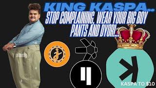 STOP COMPLAINING,  WEAR YOUR BIG BOY PANTS AND DYOR!!   #kas #jas #qnt #qubic #btc