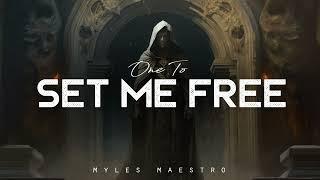 One to Set Me Free - Myles Maestro (LYRICS)