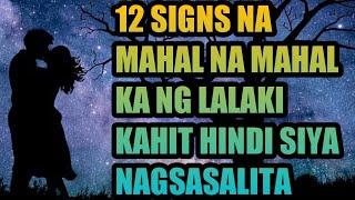 12 SIGNS NA MAHAL NA MAHAL KA NG LALAKI KAHIT HINDI SIYA NAGSASALITA