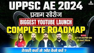 UPPSC AE 2024 | प्रयाग सीरीज Biggest YouTube Lauch Complete Roadmap | Engineers Adda247