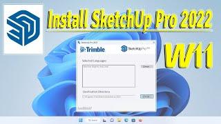 How To Install SketchUp Pro 2022 On Windows 11 || របៀបដំឡើង SketchUp Pro 2022 On Windows 11