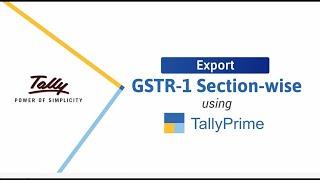 How to Export GSTR-1 Section-wise from TallyPrime | TallyHelp
