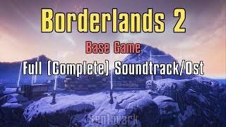 Borderlands 2 - Full Soundtrack Base Game (Complete Music) | Borderlands 2 Full Playlist Ost Mix