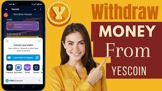 How To Withdraw Money From Yescoin | Withdraw Cash From Yescoin