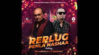 Replug of Pehla Nasha - Dee Arena & Dj Neermal -  SIDE B