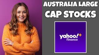 How To View The Largest Market Cap Stocks In Australia On Yahoo Finance | Yahoo Finance Tutorial