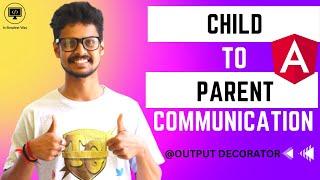 Use Child to Parent Component Communication using @Output Decorator | Angular @output decorator