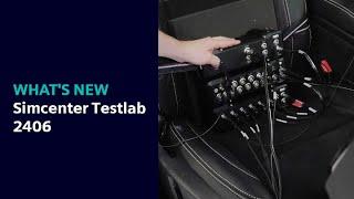 WHAT'S NEW Simcenter Testlab 2406