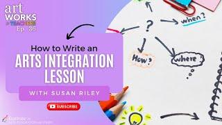 How to Write an Arts Integration Lesson