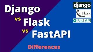 Django vs Flask vs FastAPI Differences