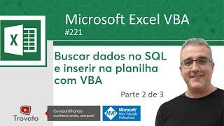 221 - Excel VBA - Consulta e inserção de dados em planilha utilizando o SQL Server - Passo 2 de 3