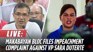 LIVE: Makabayan bloc to file impeachment complaint vs. VP Sara Duterte | ABS-CBN News