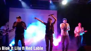 4 Blok ft Lilu ft Red Lable(Live Video)