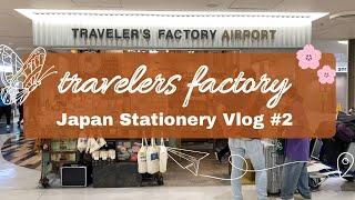 Japan Stationery Vlog #2: Traveler’s Factory + Haul!