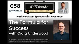 058: The Formula for Success with Craig Underwood | The AV/IT Amplifier Podcast