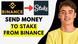 How To Send Money To Stake From Binance (EASY 2024)