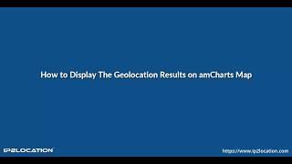 How to Display The Geolocation Results on amCharts Map