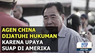 Agen Partai Komunis China Dijatuhi Hukuman Karena Melakukan Suap di Amerika