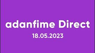 adanfime Direct - 18.05.2023