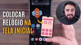 COMO COLOCAR O RELÓGIO NA TELA INICIAL DO CELULAR PELO NOVA LAUNCHER