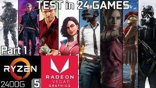 Test 24 Games with Ryzen 5 2400G Vega 11 & 8GB RAM [Part 1]