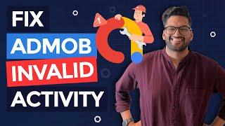 How to Fix AdMob Invalid Traffic / Activity