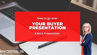 How to Go Over Your Buyer Presentation - a Mock Presentation