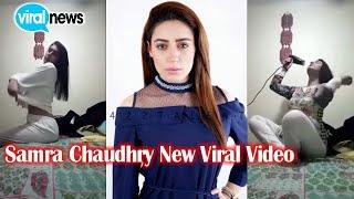 Samra Chaudhry New Latest Viral Video 2019 | Viral News