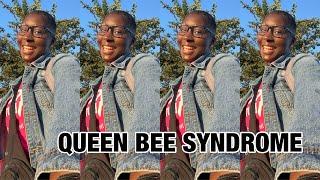 Am I experiencing Queen Bee Syndrome? | Paris Nicole