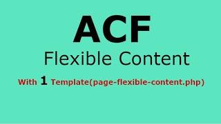 WordPress Web Page development using ACF PRO Flexible Content with Section Preview in Back End.