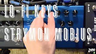 Lo-Fi Keys: Strymon Mobius with J3PO