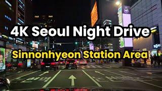 4K Seoul Night Drive : Exploring Sinnonhyeon's Hidden backstreets