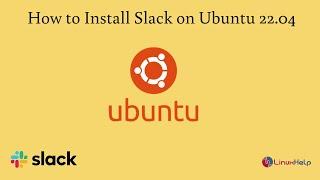 How to install Slack on Ubuntu 22.04