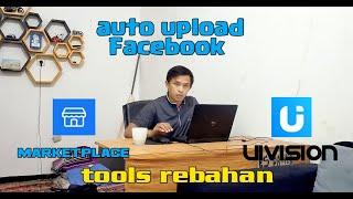 TOOLS AUTO UPLOAD MASSAL MARKETPLACE FACEBOOK UI VISION CHROME | CARA PAKAI