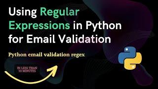 #7 Using Regular Expressions in Python for Email Validation