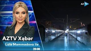 Lalə Məmmədova ilə AZTV XƏBƏR (20:00) | 04.01.2025