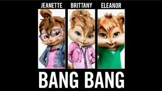 The Chipettes - Bang bang