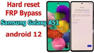 Hard Reset and Bypass FRP Google Account Samsung Galaxy A51 android 12