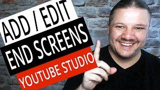 How To Add Edit End Screens with NEW YouTube Studio