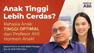 #tanyaahli eps 1 Prof. Dr. dr. Aman Bhakti Pulungan, Sp.A, (K). | Anak Tinggi Lebih Cerdas?