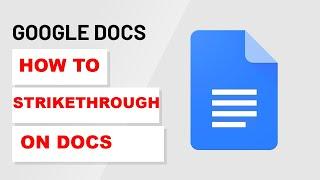 How To Do a Strikethrough on Google Docs