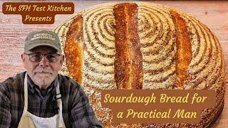 Sourdough Bread for a Practical Man