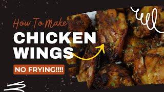 Best Chicken Wings Recipe...NO FRYING