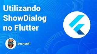 #23 Flutter - Utilizando ShowDialog no Flutter